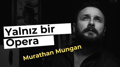 murathan mungan yalnız bir opera kitap